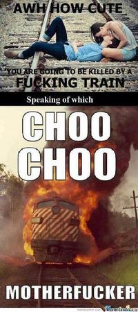 Choo Choo Motherfucker