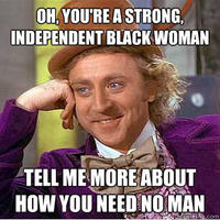 Strong Black Woman Who Don't Need No Man