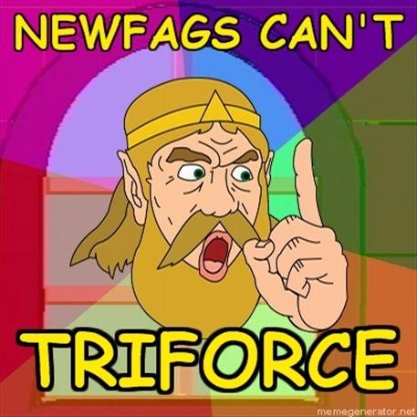 457x457-Advice-King-newfags-can_t-triforce.jpg