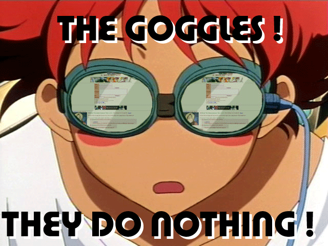 The Goggles Do Nothing!