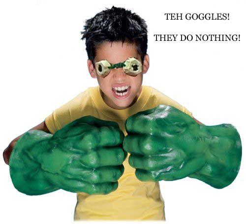 The Goggles Do Nothing!