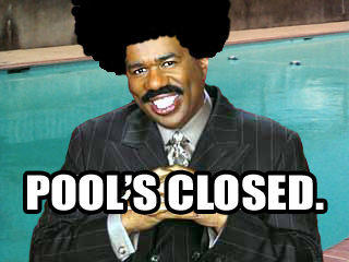 POOL'S CLOSED