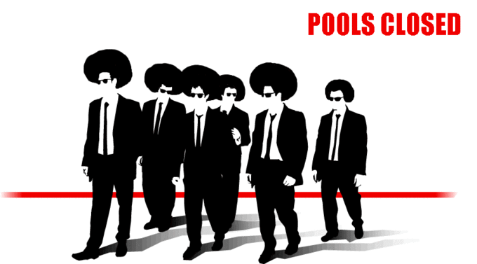 POOL'S CLOSED