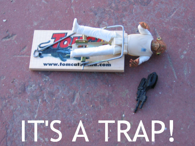 It's A Trap!