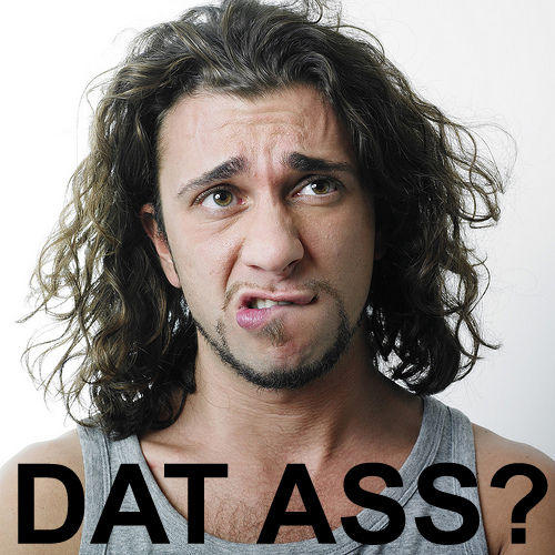 DAT_ASS_HUH.jpg