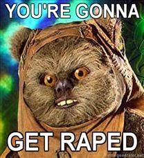 You Gonna Get Raped