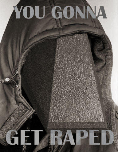 You Gonna Get Raped
