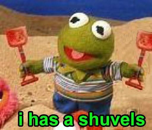 I Has A Shuvel