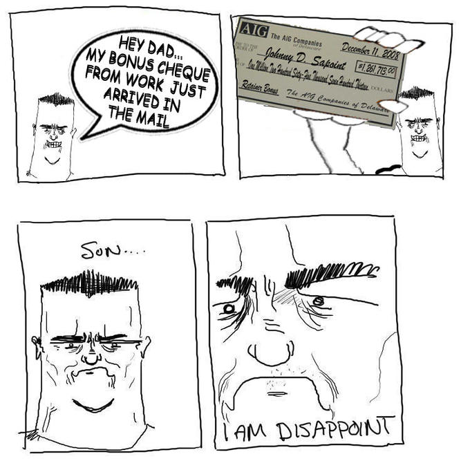 Son, I am disappoint