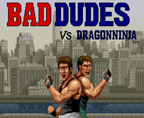 500x_bad_dudes_01.jpg