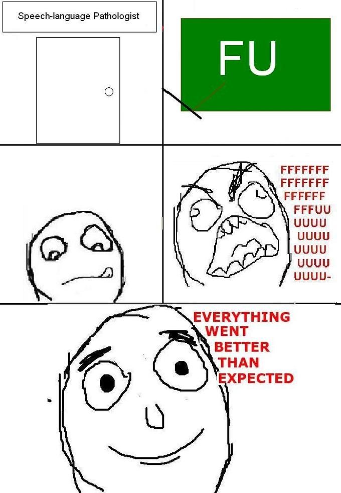 Everything went better than expected