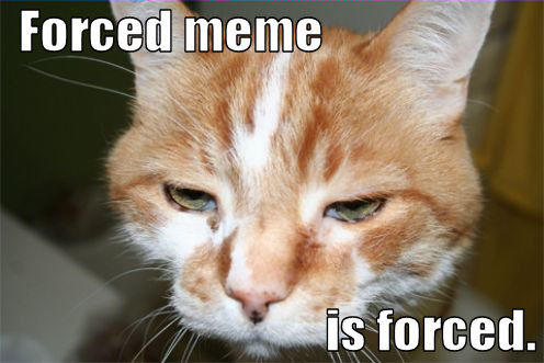 Forced Meme