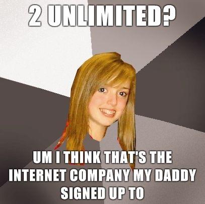 Musically-Oblivious-8th-Grader-2-Unlimited-um-I-think-thats-the-internet-company-my-daddy-signed-up-to.jpg