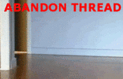http://i2.kym-cdn.com/photos/images/newsfeed/000/162/633/abandon_thread_by_wernette-d34hyzz.gif