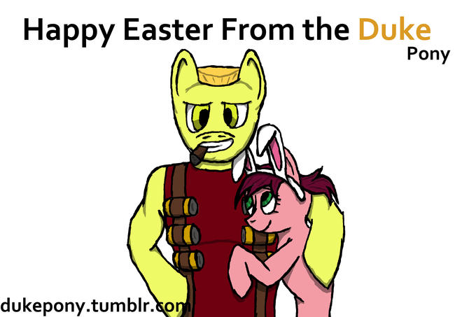 Happy Easter, From Duke Pony