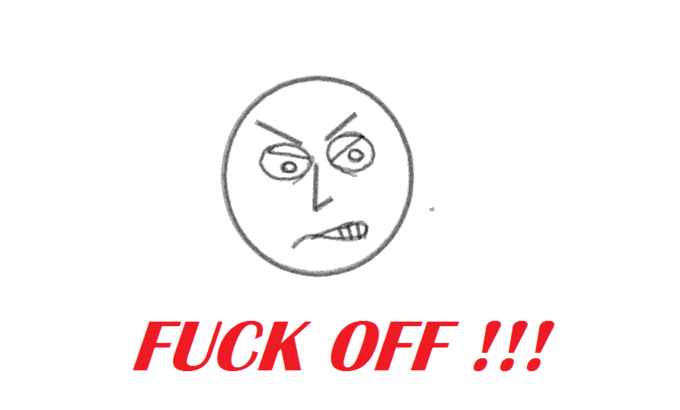 F*ck off