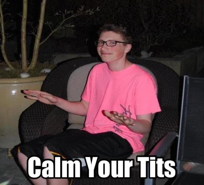 chill bro