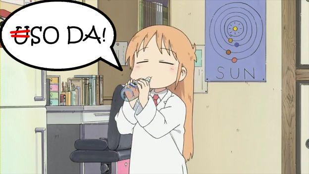 Not "Uso da!", but "Soda!" (Hakase from "Nichijou")