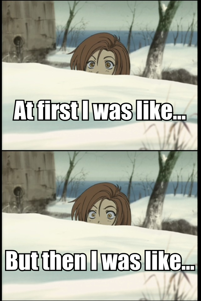 Those expressions are priceless.