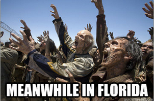 Meanwhile, in Florida