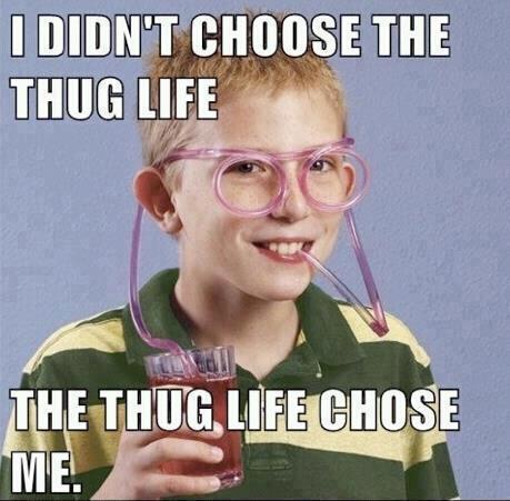 The Thug Life