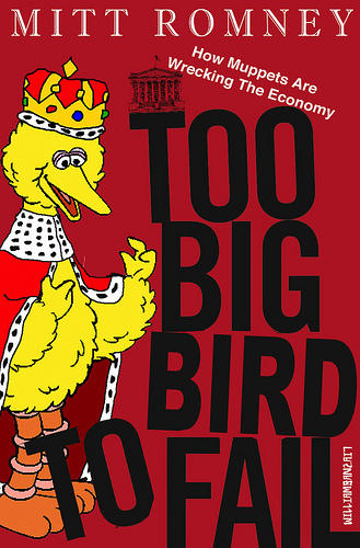 Too Big Bird to Fail