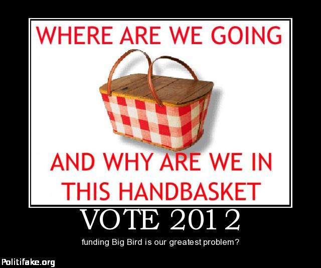 Vote 2012 - Big Bird Our Biggest Problem?