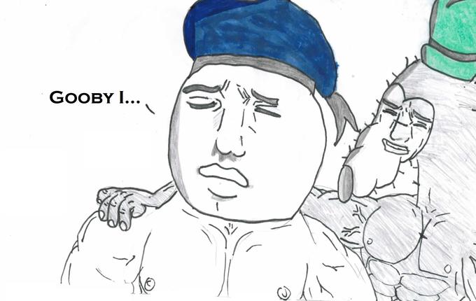 Gooby I....