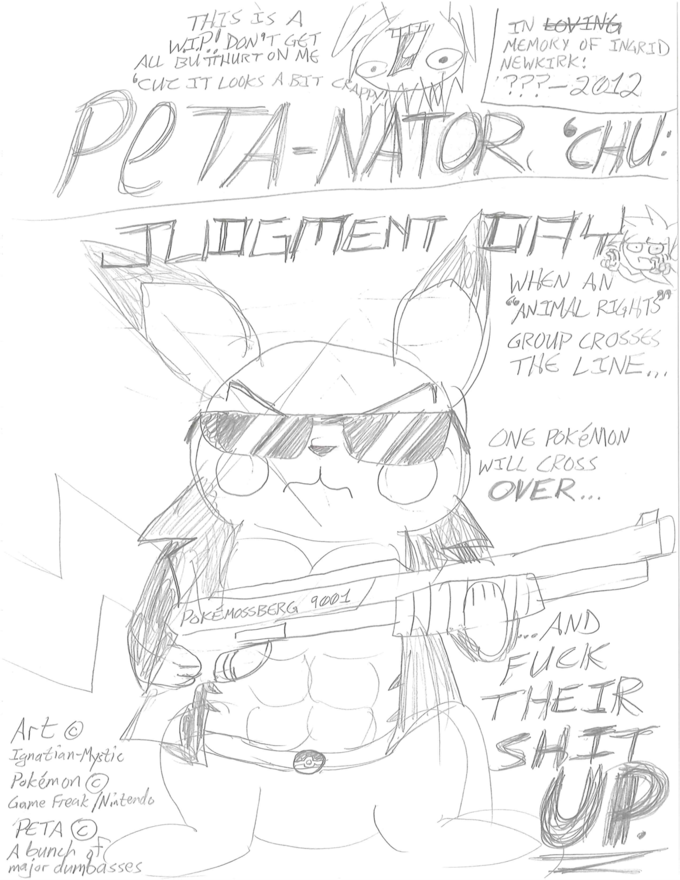 Pikachu's gonna f**k PETA's sh*t up...