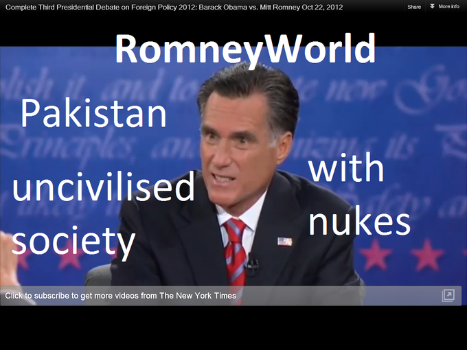 RomneyWorld Pakistan an uncivilized society with Nuks