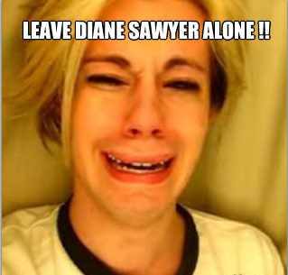 Leave Diane Sawyer Alone!!!