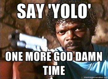 ONE MORE GOD DAMN TIME.