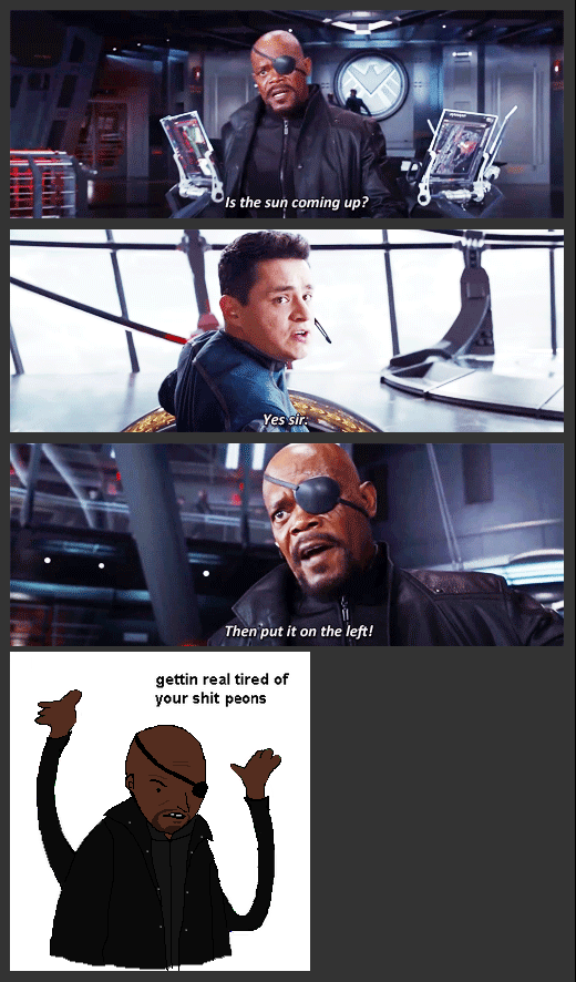 gettin real tired of your shit peons