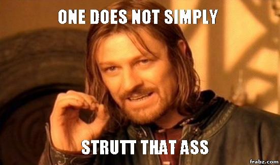 Strutt Ass In Mordor