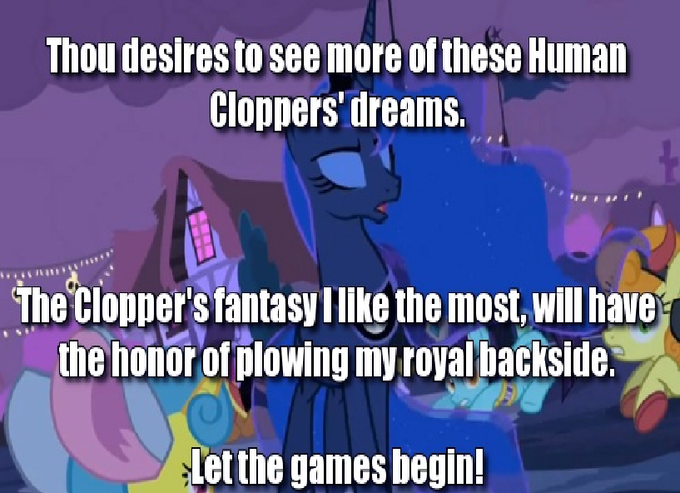 Princess Luna wants to see more of these Cloppers' dreams.