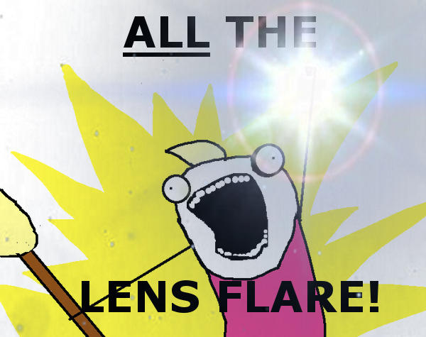 All the lens flare!