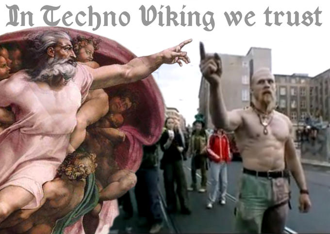In Techno Viking we trust