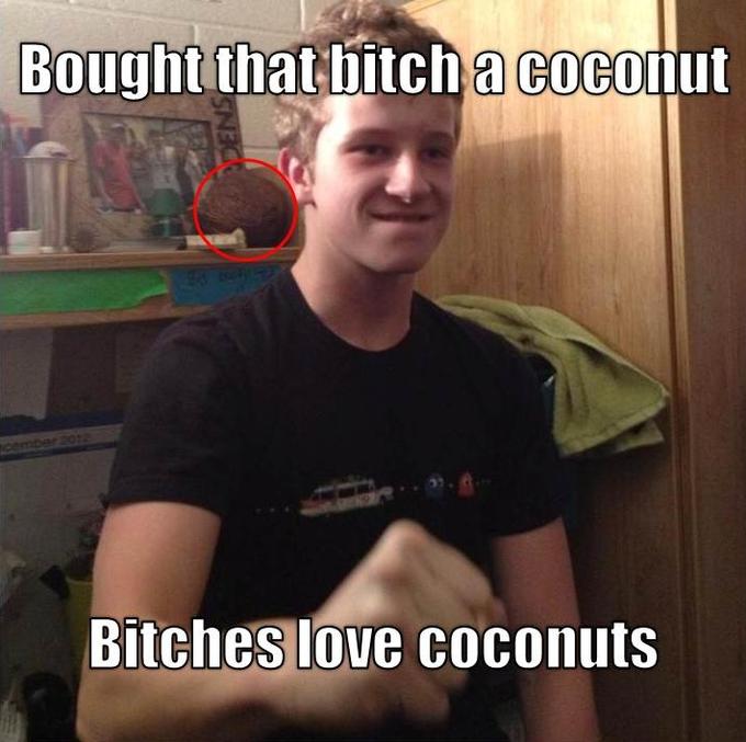 Bitches Love Coconuts