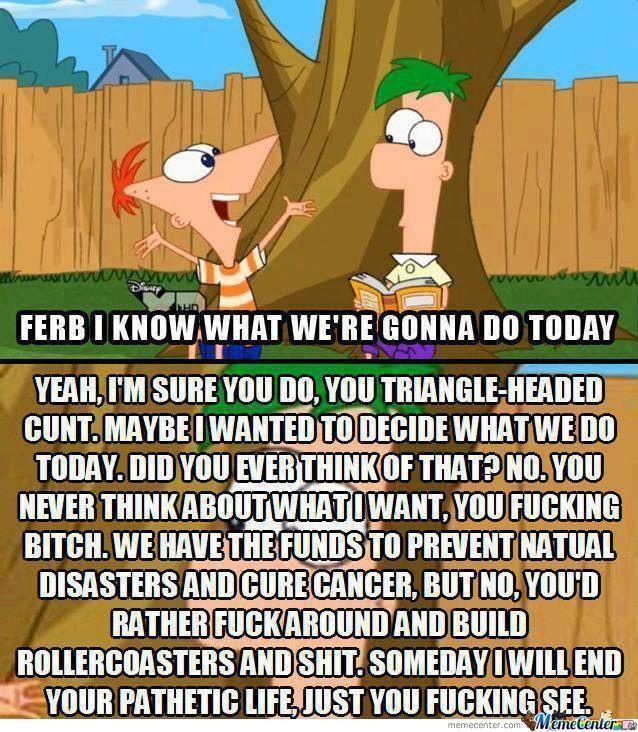 Ferb's response to Phineas