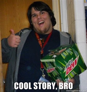 Cool Story, Bro - Image #