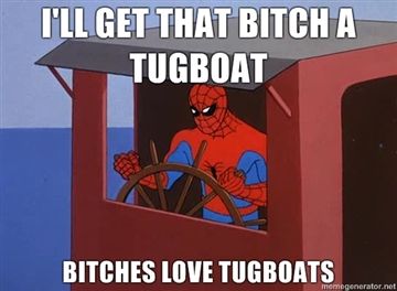 Ill-get-that-bitch-a-tugboat-bitches-lov