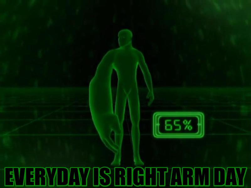 Everyday is Right Arm Day Curlbro Know Your Meme
