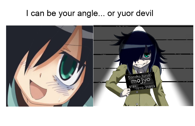 I Can Be Your Angle Or Yuor Devil