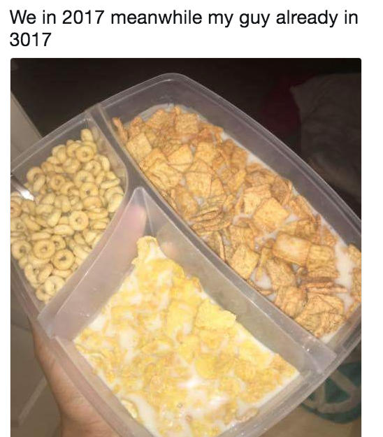 Amazing Cereal Bowl Living in 3017 Know Your Meme
