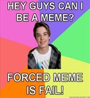208x228_newfag-guy-hey-guys-can-i-be-a-meme-forced-meme-is-fail