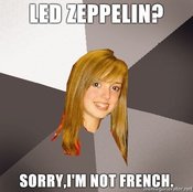 Musically-oblivious-8th-grader-led-zeppelin-sorryim-not-french